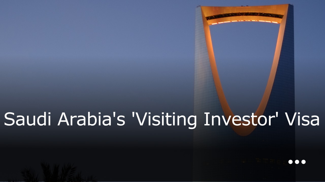 Saudi Arabia business investor visa