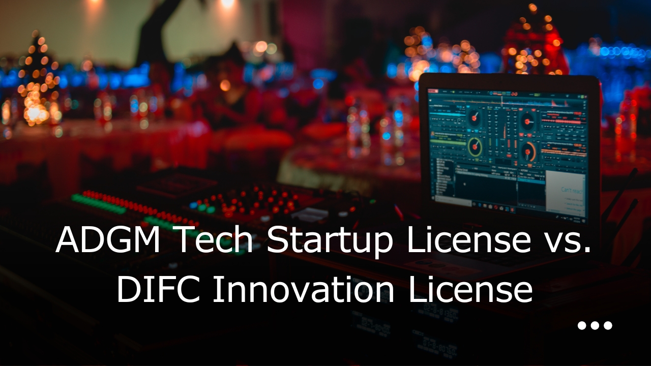 DIFC Innovation License ADGM Tech Startup License Gitex
